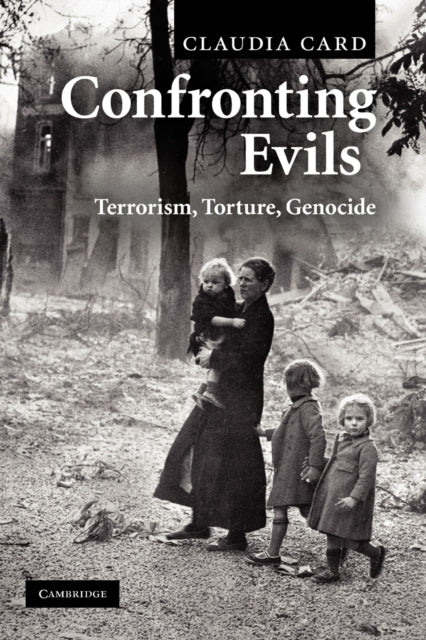 Book cover of: Confronting Evils. By: Claudia Card