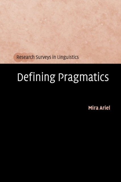 Book cover of: Defining Pragmatics. By: Mira Ariel
