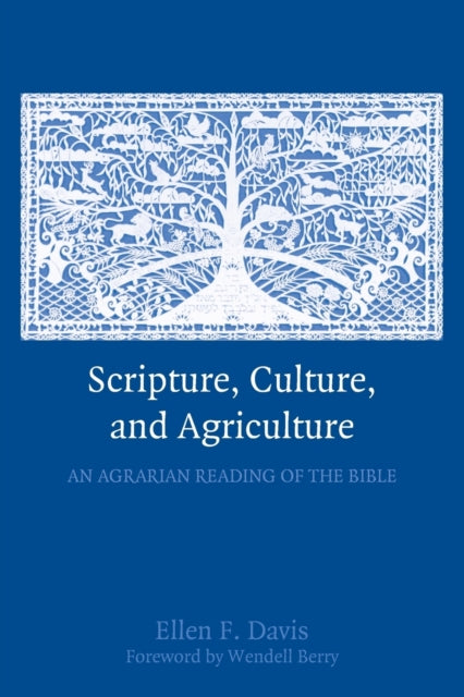 Book cover of: Scripture, Culture, and Agriculture. By: Ellen F. Davis