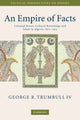 Book cover of: Empire of Facts. By: George R. Trumbull