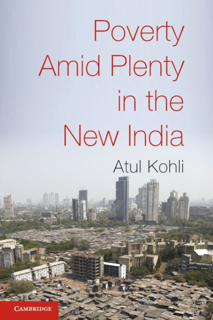 Poverty amid Plenty in the New India