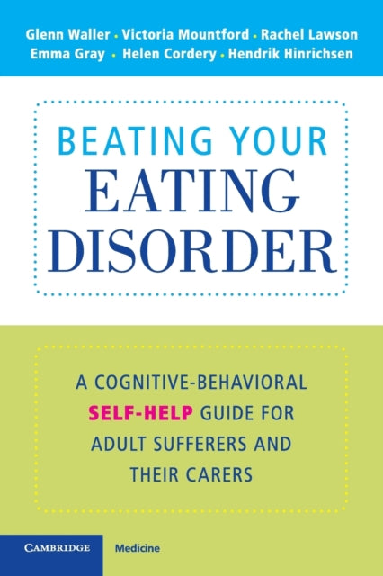Book cover of: Beating Your Eating Disorder. By: Glenn Waller