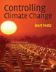 Book cover of: Controlling Climate Change. By: Bert Metz