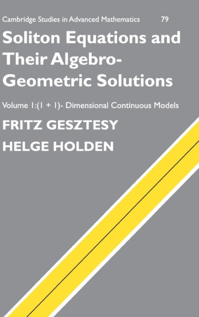 Book cover of: Soliton Equations and their Algebro-Geometric Solutions: Volume 1, (1+1)-Dimensional Continuous Models. By: Fritz Gesztesy