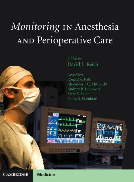 Book cover of: Monitoring in Anesthesia and Perioperative Care. By: David L. Reich