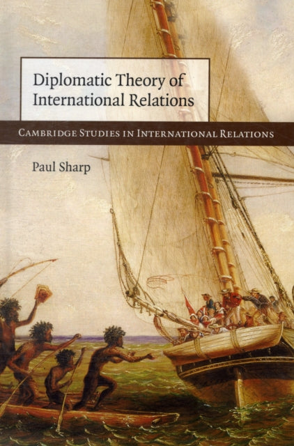 Book cover of: Diplomatic Theory of International Relations. By: Paul Sharp
