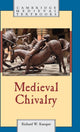 Book cover of: Medieval Chivalry. By: Richard W. Kaeuper