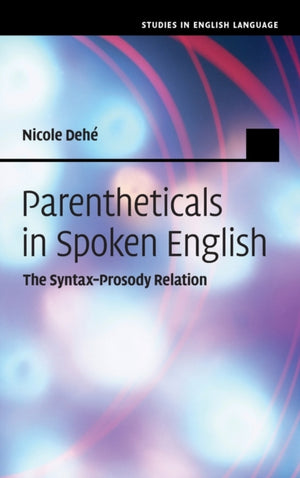 Parentheticals in Spoken English