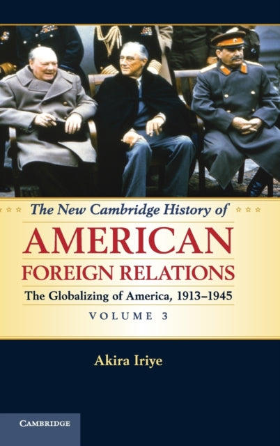 Book cover of: New Cambridge History of American Foreign Relations. By: William Earl Weeks