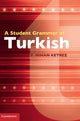 Book cover of: Student Grammar of Turkish. By: F. Nihan Ketrez