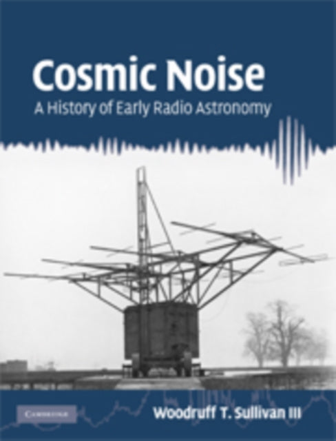 Book cover of: Cosmic Noise. By: Woodruff Turner Sullivan