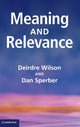 Book cover of: Meaning and Relevance. By: Deirdre Wilson