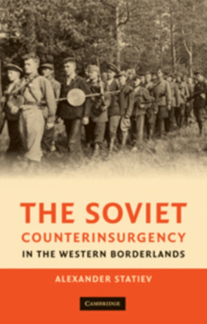 The Soviet Counterinsurgency in the Western Borderlands