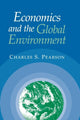Book cover of: Economics and the Global Environment. By: Charles S. Pearson