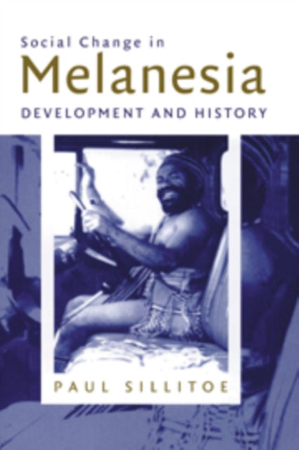 Book cover of: Social Change in Melanesia. By: Paul Sillitoe