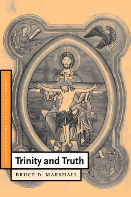 Book cover of: Trinity and Truth. By: Bruce D. Marshall
