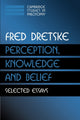 Book cover of: Perception, Knowledge and Belief. By: Fred Dretske