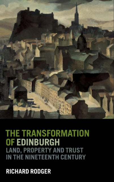 Book cover of: Transformation of Edinburgh. By: Richard Rodger