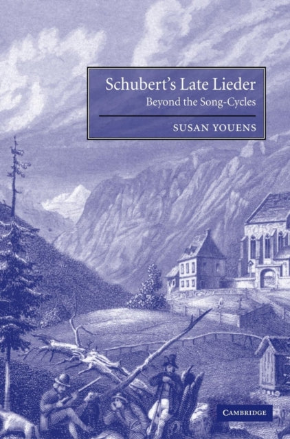 Book cover of: Schubert's Late Lieder. By: Susan Youens