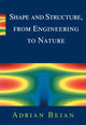 Book cover of: Shape and Structure, from Engineering to Nature. By: Adrian Bejan