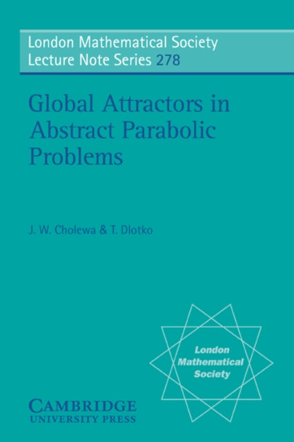 Book cover of: Global Attractors in Abstract Parabolic Problems
