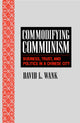 Book cover of: Commodifying Communism. By: David L. Wank