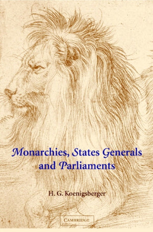 Monarchies, States Generals and Parliaments