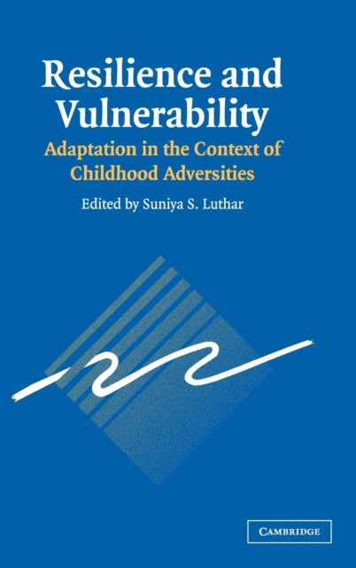 Book cover of: Resilience and Vulnerability. By: Suniya S. Luthar