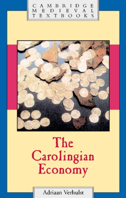 Book cover of: Carolingian Economy. By: Adriaan Verhulst