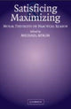 Book cover of: Satisficing and Maximizing. By: Michael Byron