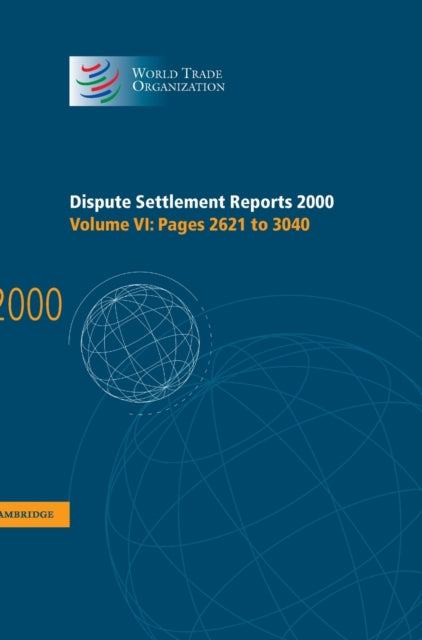 Book cover of: Dispute Settlement Reports 2000: Volume 6, Pages 2621-3040. By: World Trade Organization