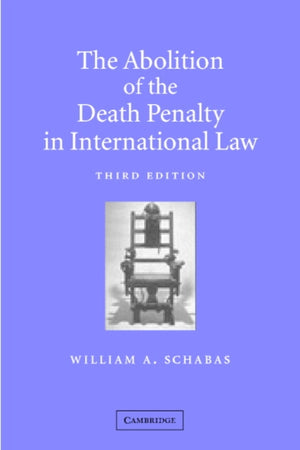 Abolition of the Death Penalty in International Law