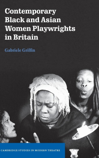 Book cover of: Contemporary Black and Asian Women Playwrights in Britain