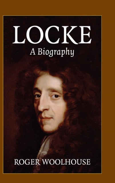 Book cover of: Locke: A Biography. By: R. S. Woolhouse, Roger Woolhouse