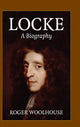 Book cover of: Locke: A Biography. By: R. S. Woolhouse, Roger Woolhouse