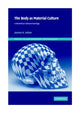 Book cover of: Body as Material Culture. By: Joanna Sofaer Derevenski