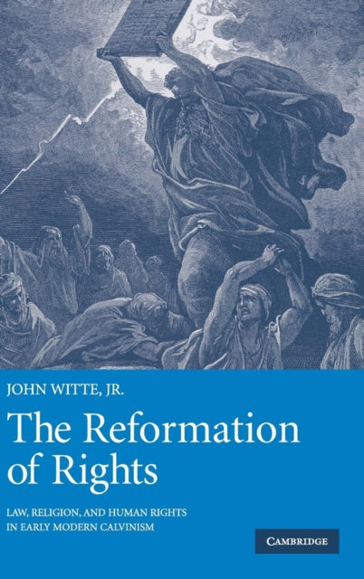 Book cover of: Reformation of Rights. By: Jr, John Witte, Witte, John
