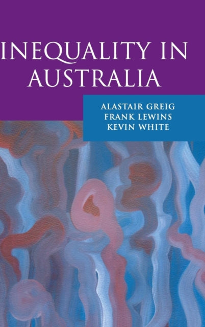 Book cover of: Inequality in Australia. By: Alastair Greig