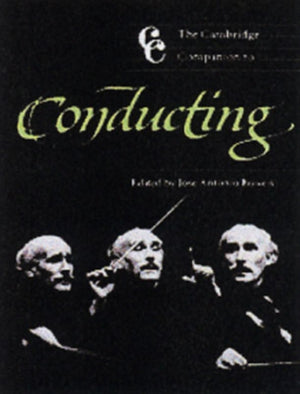 The Cambridge Companion to Conducting