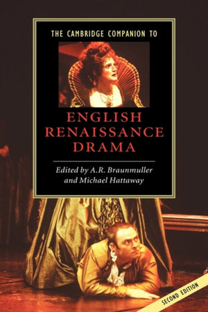 The Cambridge Companion to English Renaissance Drama
