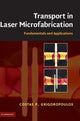 Book cover of: Transport in Laser Microfabrication. By: Costas P. Grigoropoulos