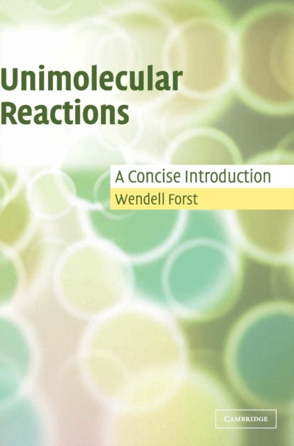 Book cover of: Unimolecular Reactions. By: Wendell Forst