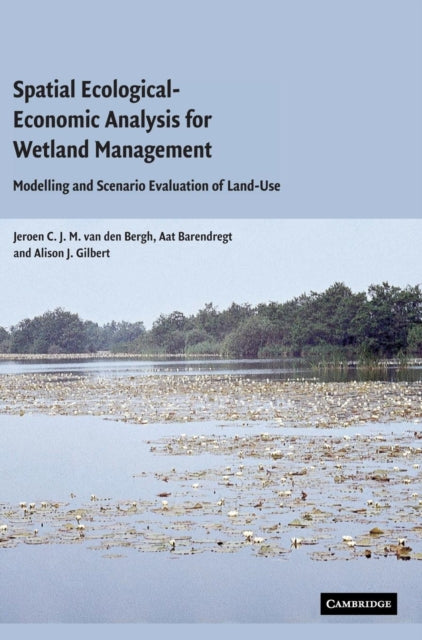 Book cover of: Spatial Ecological-Economic Analysis for Wetland Management