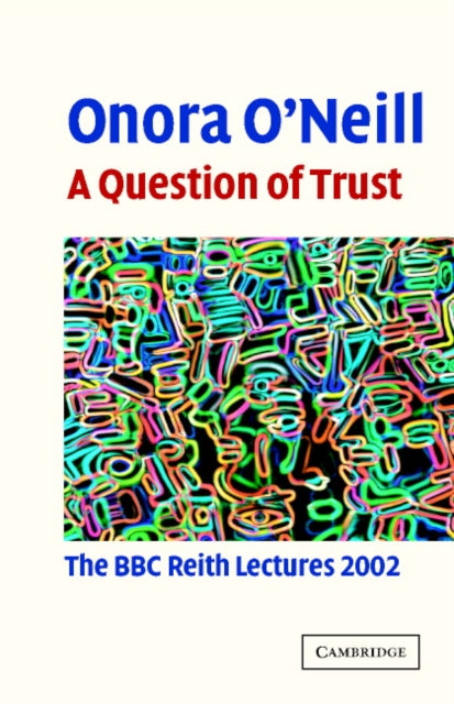 Book cover of: Question of Trust. By: Onora O'Neill