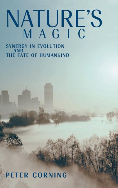 Book cover of: Nature's Magic. By: Peter Corning
