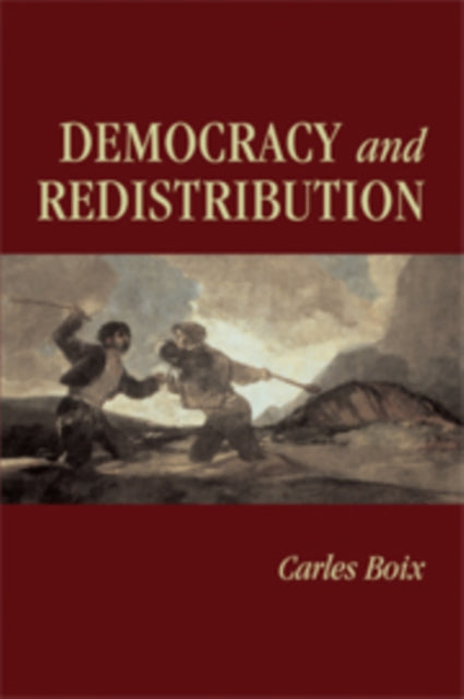 Book cover of: Democracy and Redistribution. By: Carles Boix