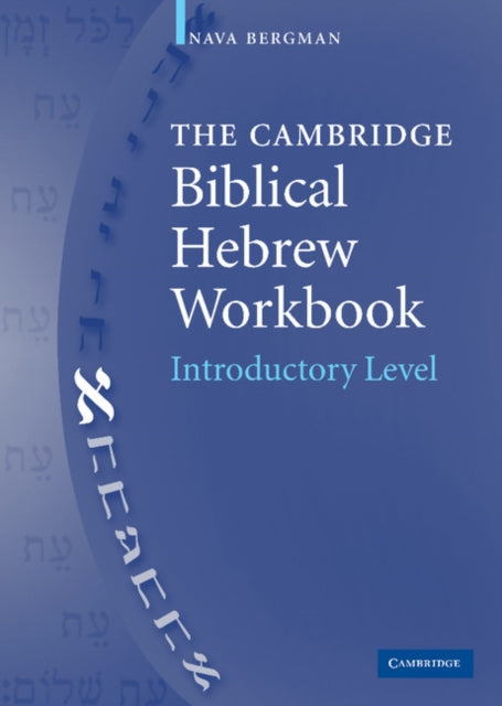 Book cover of: Cambridge Biblical Hebrew Workbook. By: Nava Bergman