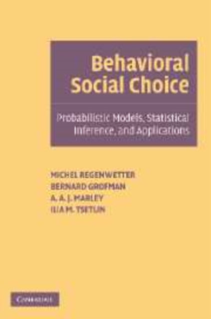 Book cover of: Behavioral Social Choice. By: Michel Regenwetter