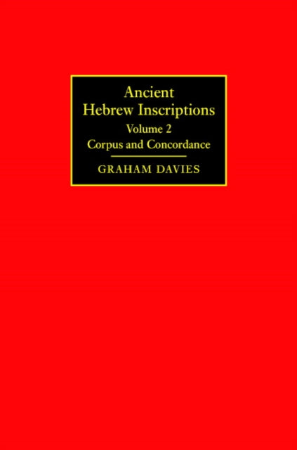 Book cover of: Ancient Hebrew Inscriptions: Volume 2. By: Graham Davies