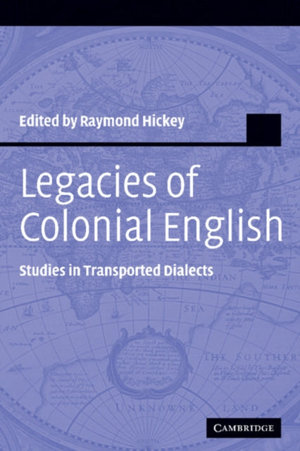 Book cover of: Legacies of Colonial English. By: Raymond Hickey